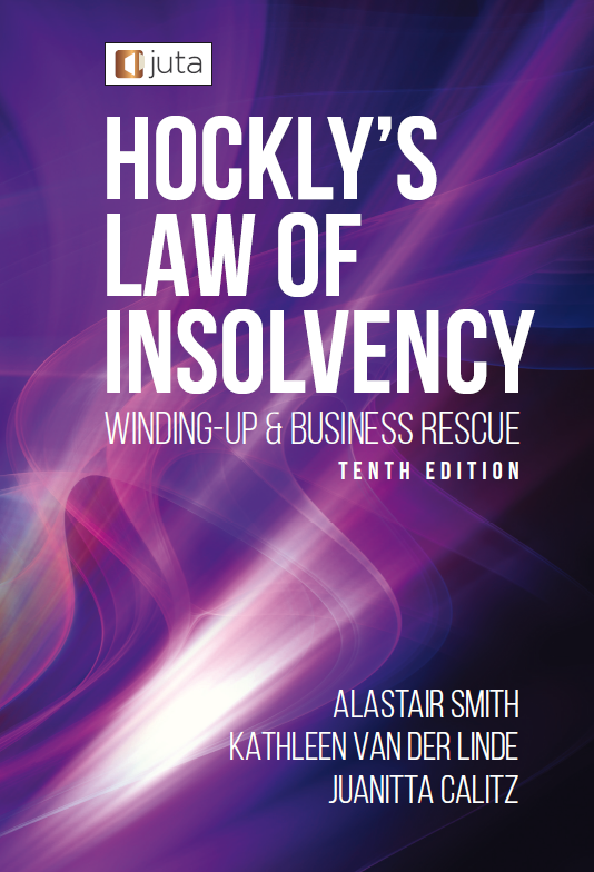 Hockly's Law of Insolvency: Winding-up & Business Rescue (10th Edition) (Not in Stock yet. Please see description)