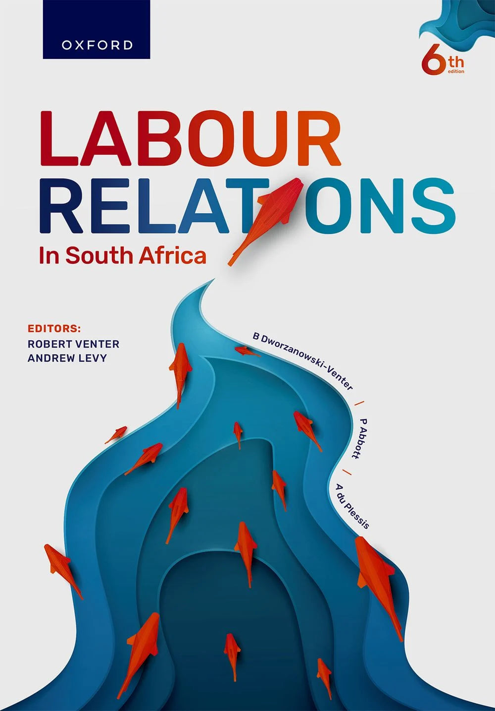 Labour Relations in South Africa 6th Edition (Not in Stock yet. Please see description)