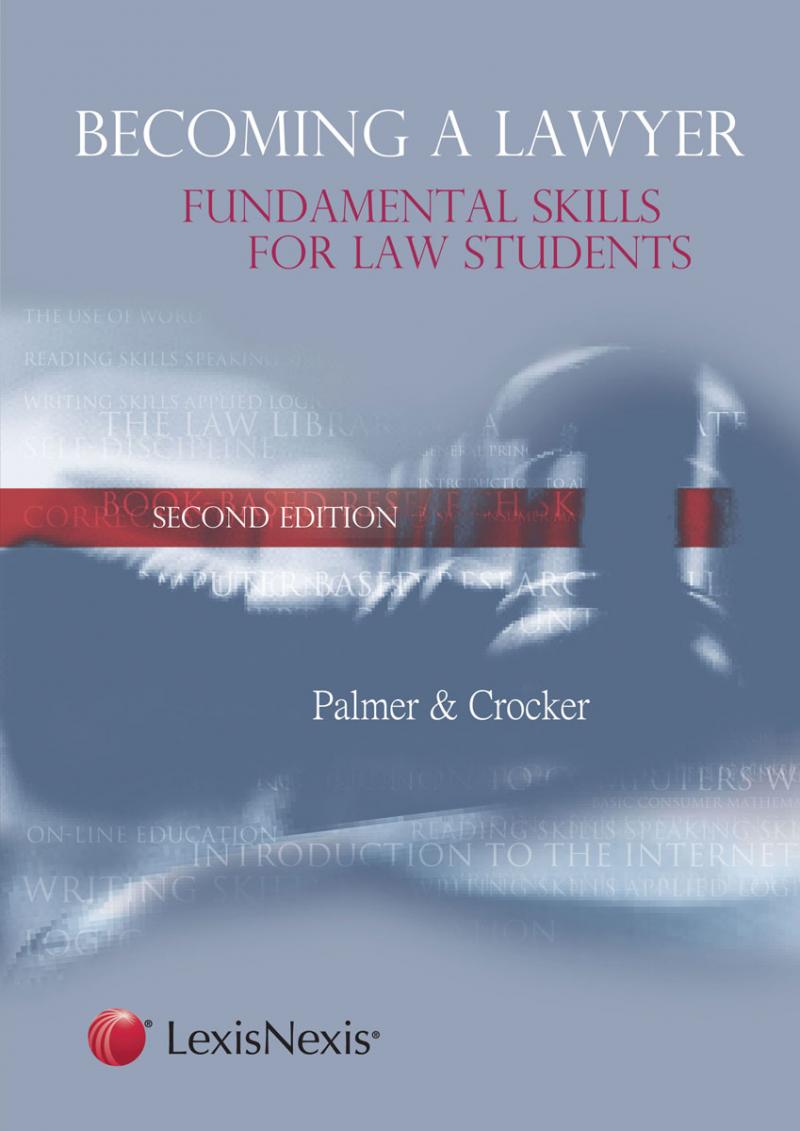 Becoming a Lawyer: Fundamental Skills for Law Students 2nd Edition