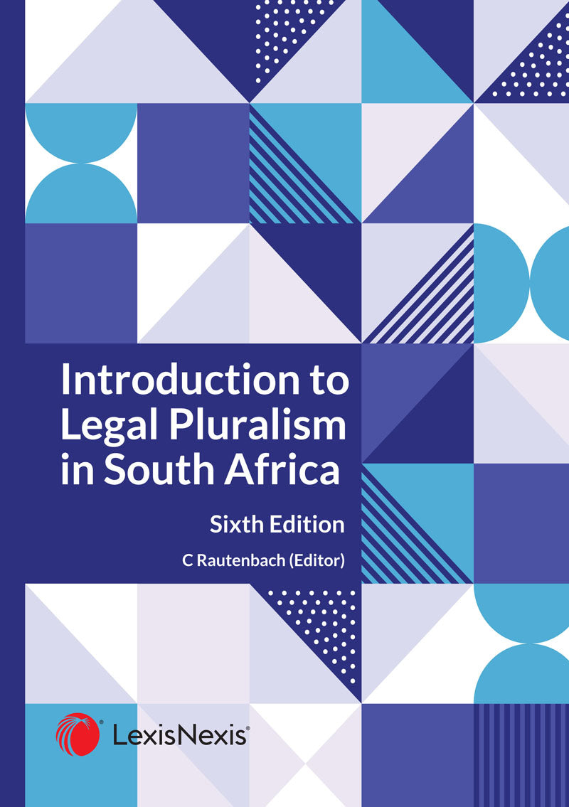 Introduction to Legal Pluralism in South Africa 6th Edition